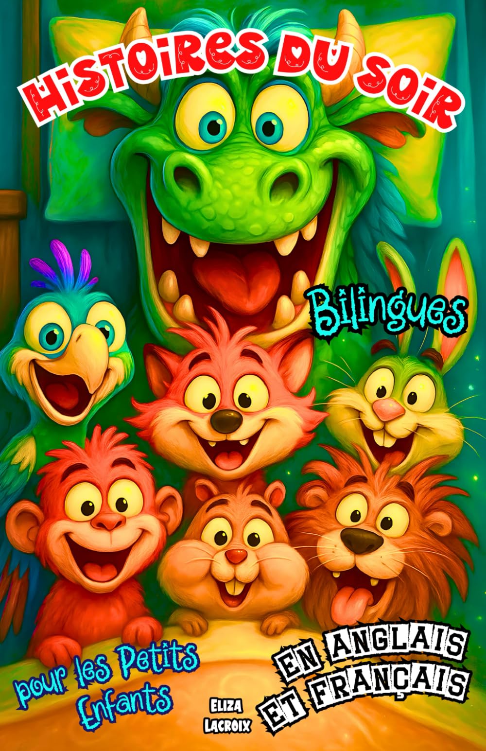 Histoires du Soir Bilingues pour les Petits Enfants en Anglais et Français: Contes Fantastiques pour Bien Dormir et Apprendre Deux Langues ... ou 8 Minutes, avec des Animaux et des Dragons
