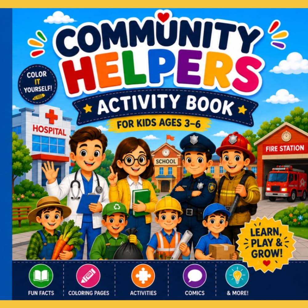 Community Helpers Activity Book: Fun Facts, Coloring Pages, Activities, Comics & Learning Fun for Kids Ages 3–6