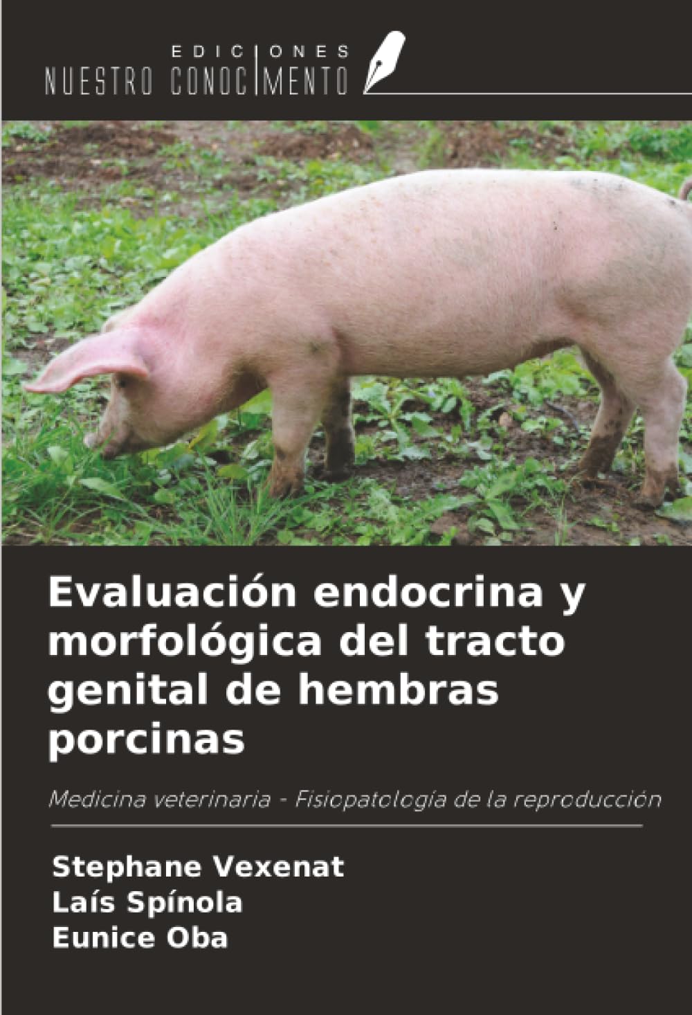 Evaluación endocrina y morfológica del tracto genital de hembras porcinas: Medicina veterinaria - Fisiopatología de la reproducción