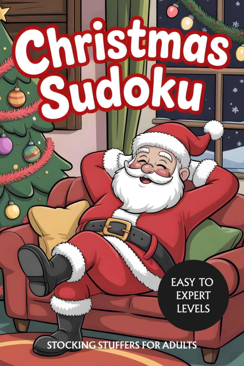 Stocking Stuffers for Adults: Sudoku: Christmas Gifts for Adults: Easy to Expert Levels Puzzle Book with Solutions
