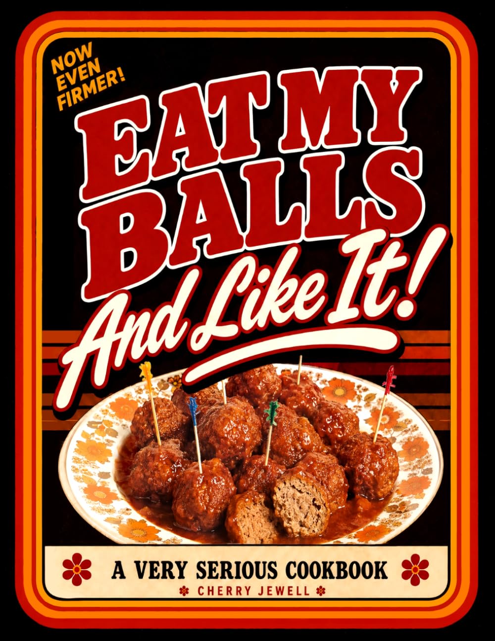 Independently published Eat My Balls: And Like It!