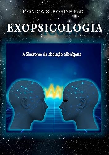 EXOPSICOLOGIA: Síndrome da Abdução Alienígena
