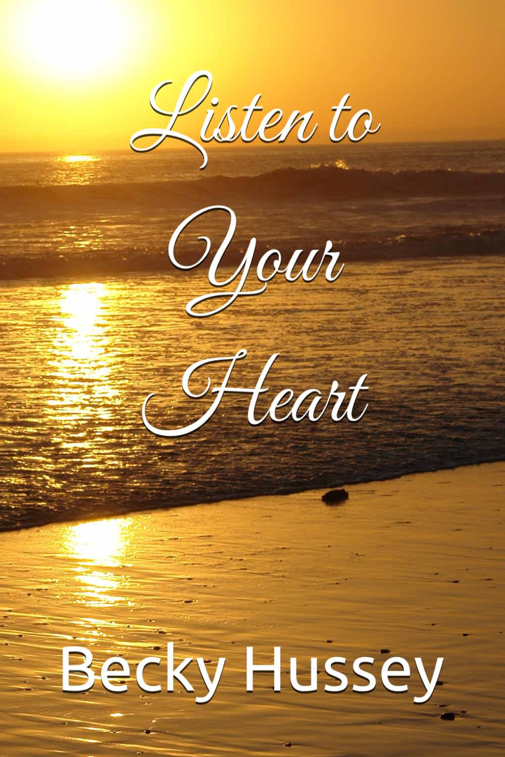 Listen to Your Heart