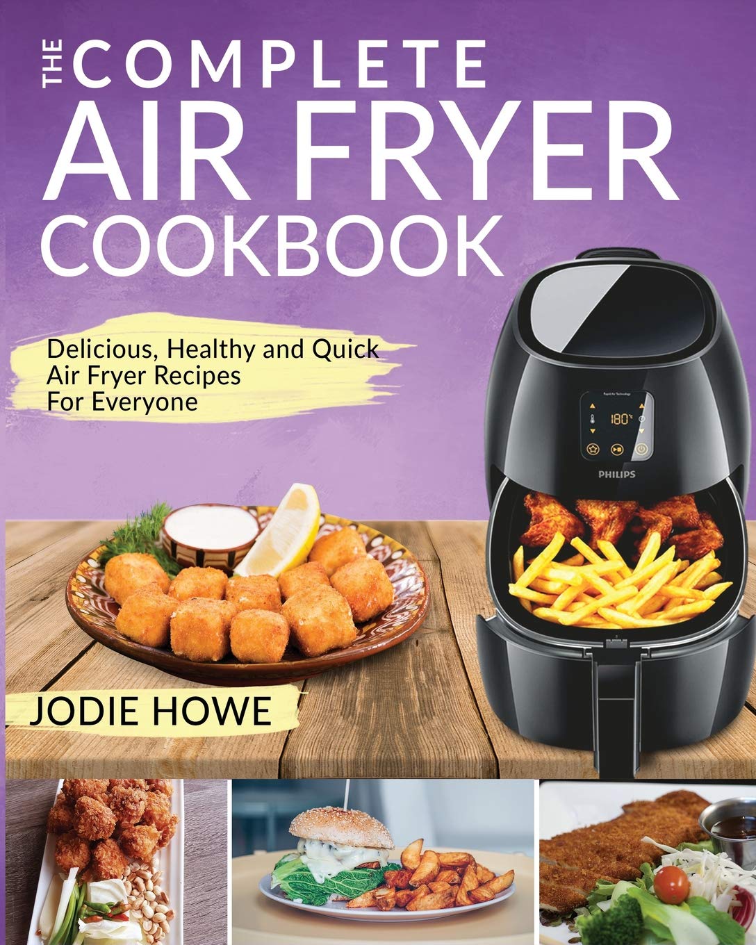 Air Fryer Cookbook: The Complete Air Fryer Cookbook Delicious, Healthy