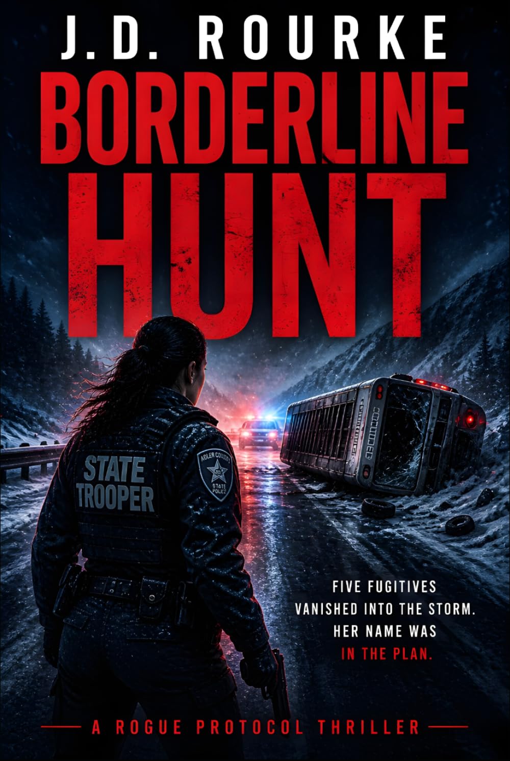 Borderline Hunt: A High-Stakes Manhunt Thriller with Nonstop Action and Deadly Conspiracies (The Rogue Protocol Series)