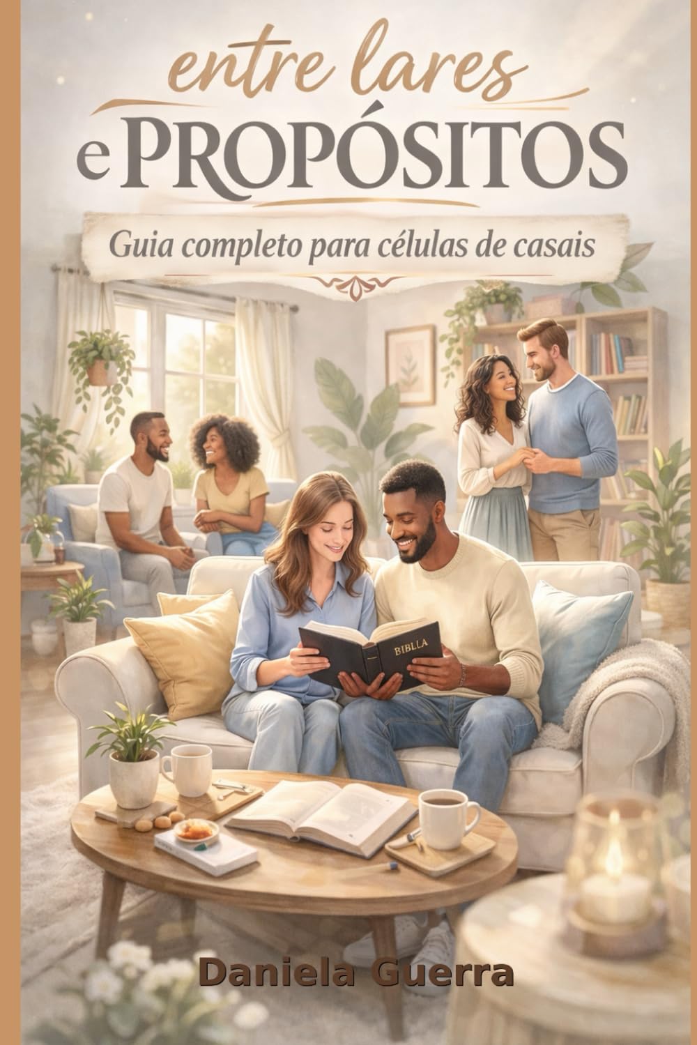 Entre Lares e Propósitos: Guia completo para células de casais