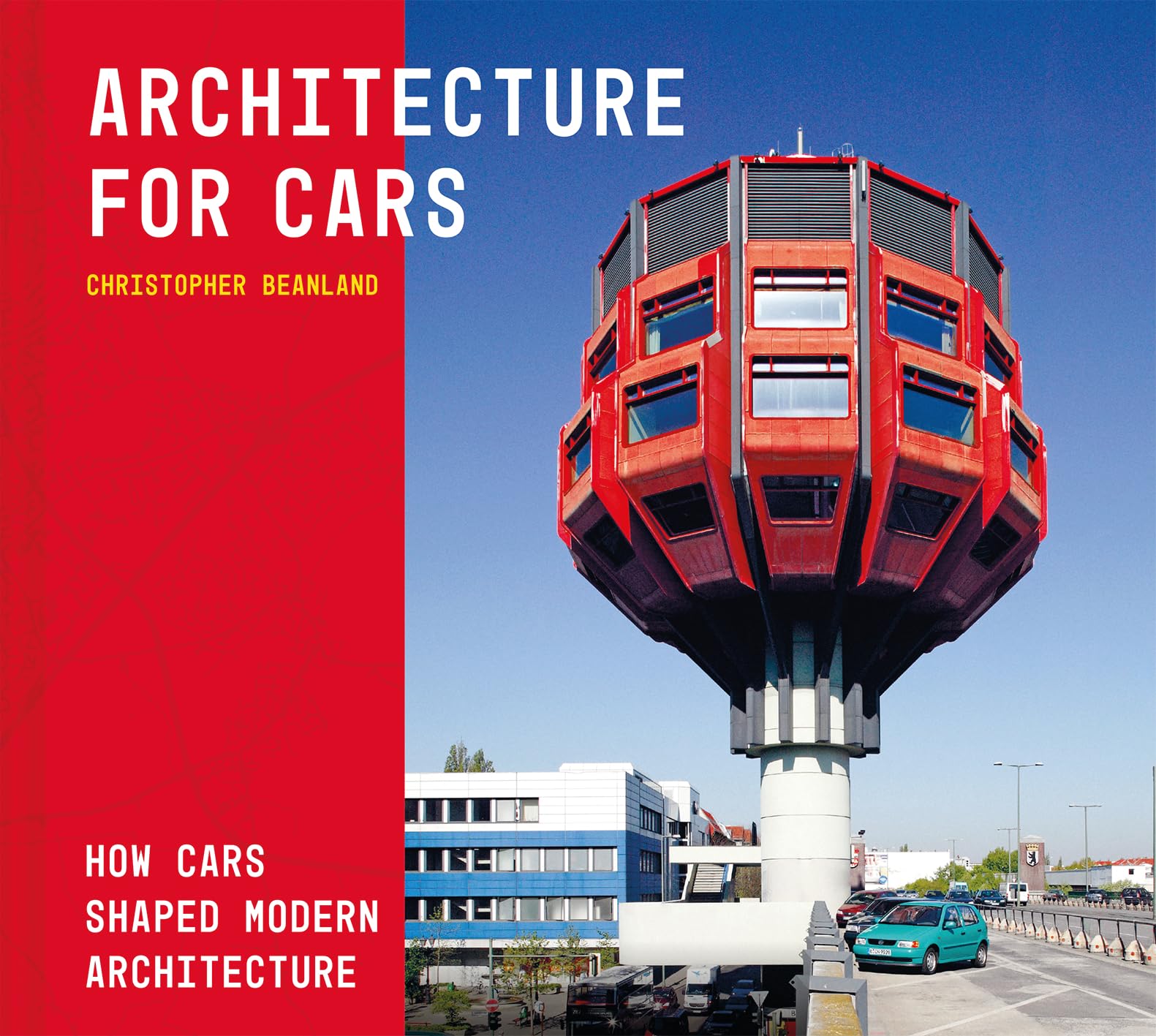Architecture For Cars by Christopher Beanland - 9781849949088