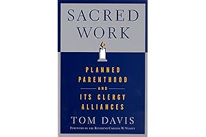 Sacred Work: Planned Parenthood and Its Clergy Alliances