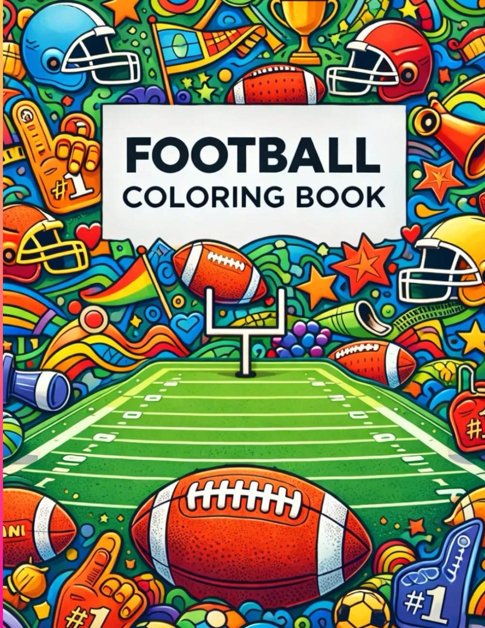 Touchdown with Colors: A Football Field Coloring Book: 30 Inspirational Quotes and One-sided Illustrations (Sports Coloring Books)
