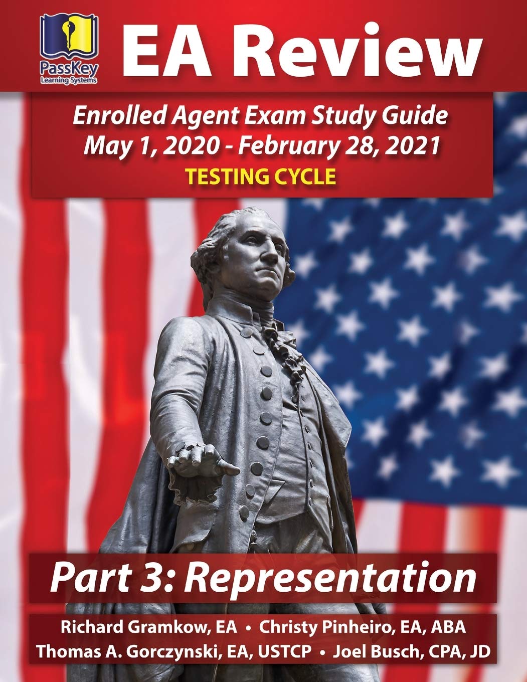 PassKey Learning Systems EA Review Part 3 Representation; Enrolled Agent Study Guide: (May 1, 2020-February 28, 2021 Testing Cycle)