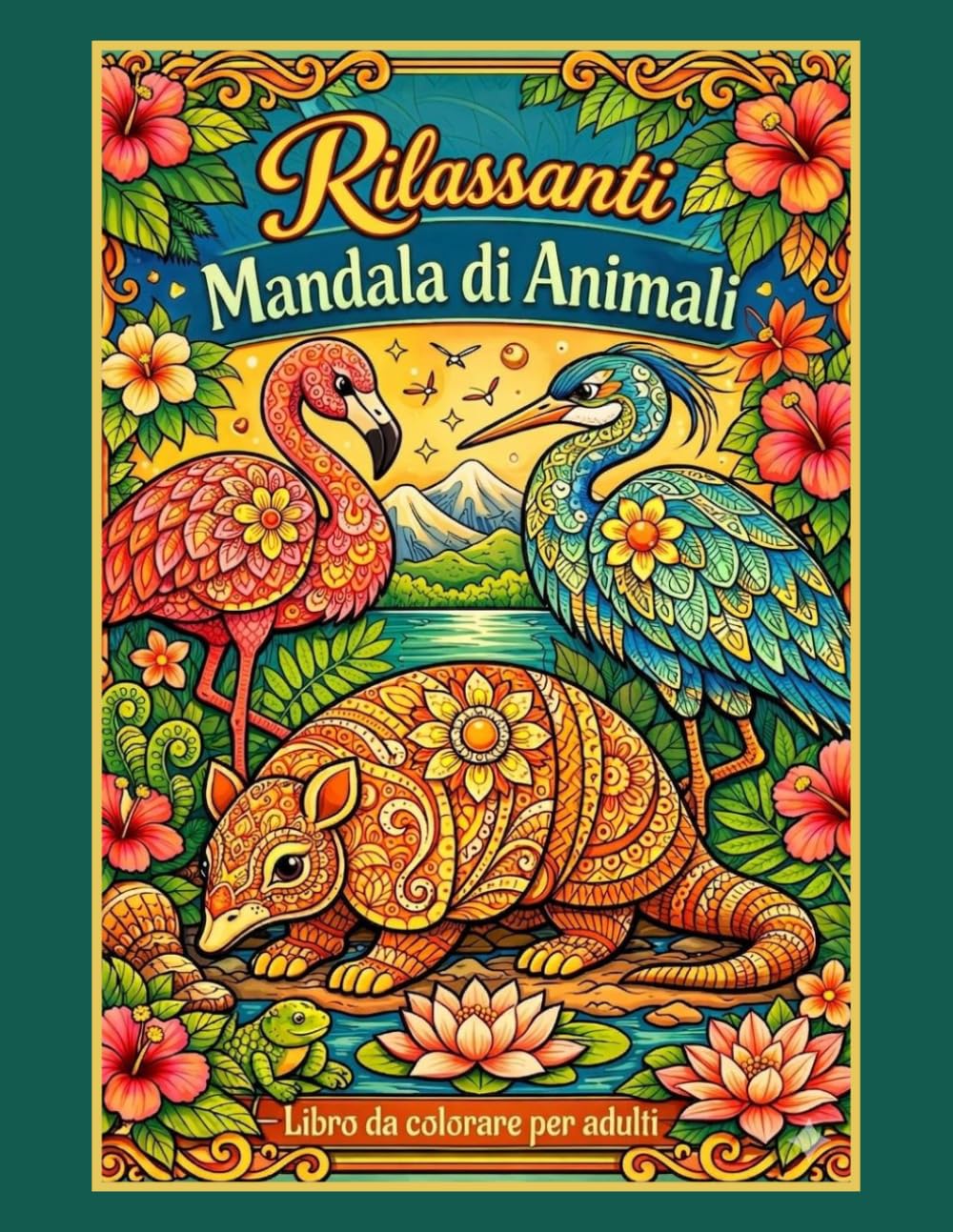 Rilassanti Mandala di Animali: Mandala da Colorare per Adulti – 50 Disegni Unici per Rilassarsi e Liberare la Creatività (Coloring books for Adults)