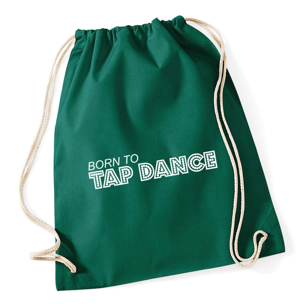 Hippowarehouse Born to tap dance Drawstring Cotton School Gym Bag 37cm x 46cm, 12 litres