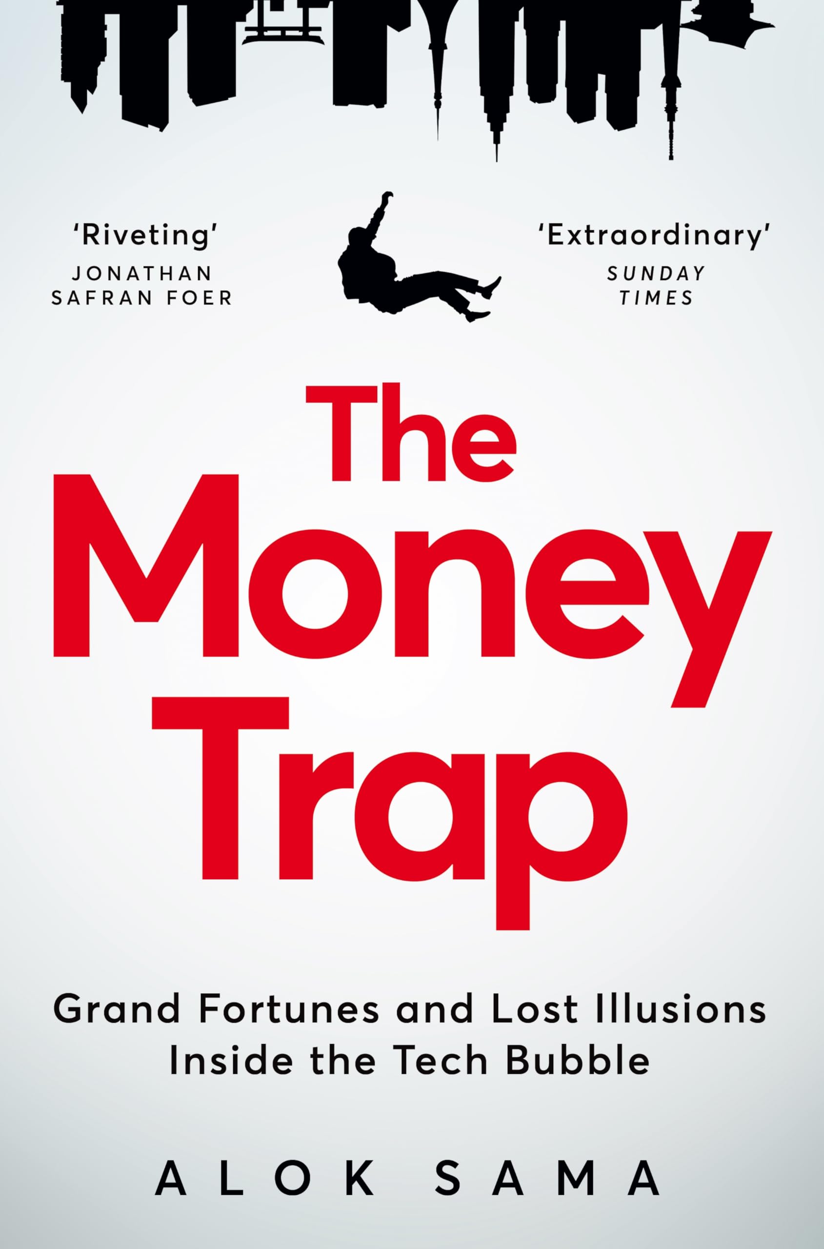 The Money Trap: A thrilling memoir of grand fortunes and lost illusions inside the tech bubble