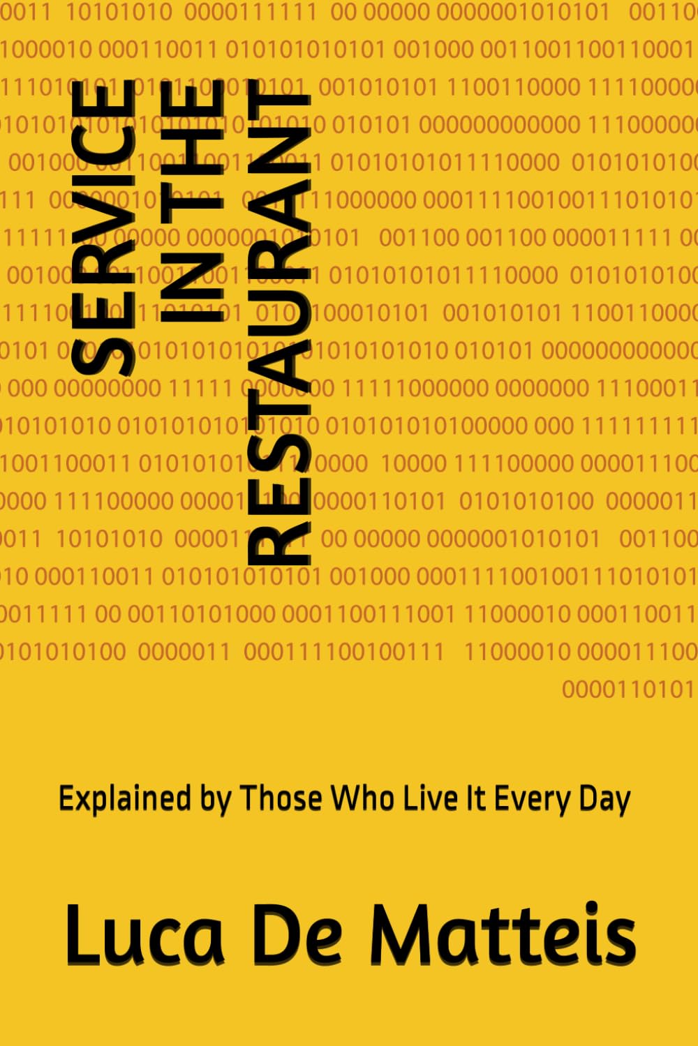 Service in the Restaurant: Explained by Those Who Live It Every Day