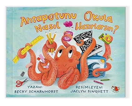 Ahtapotunu Okula Nasıl Hazırlarsın?