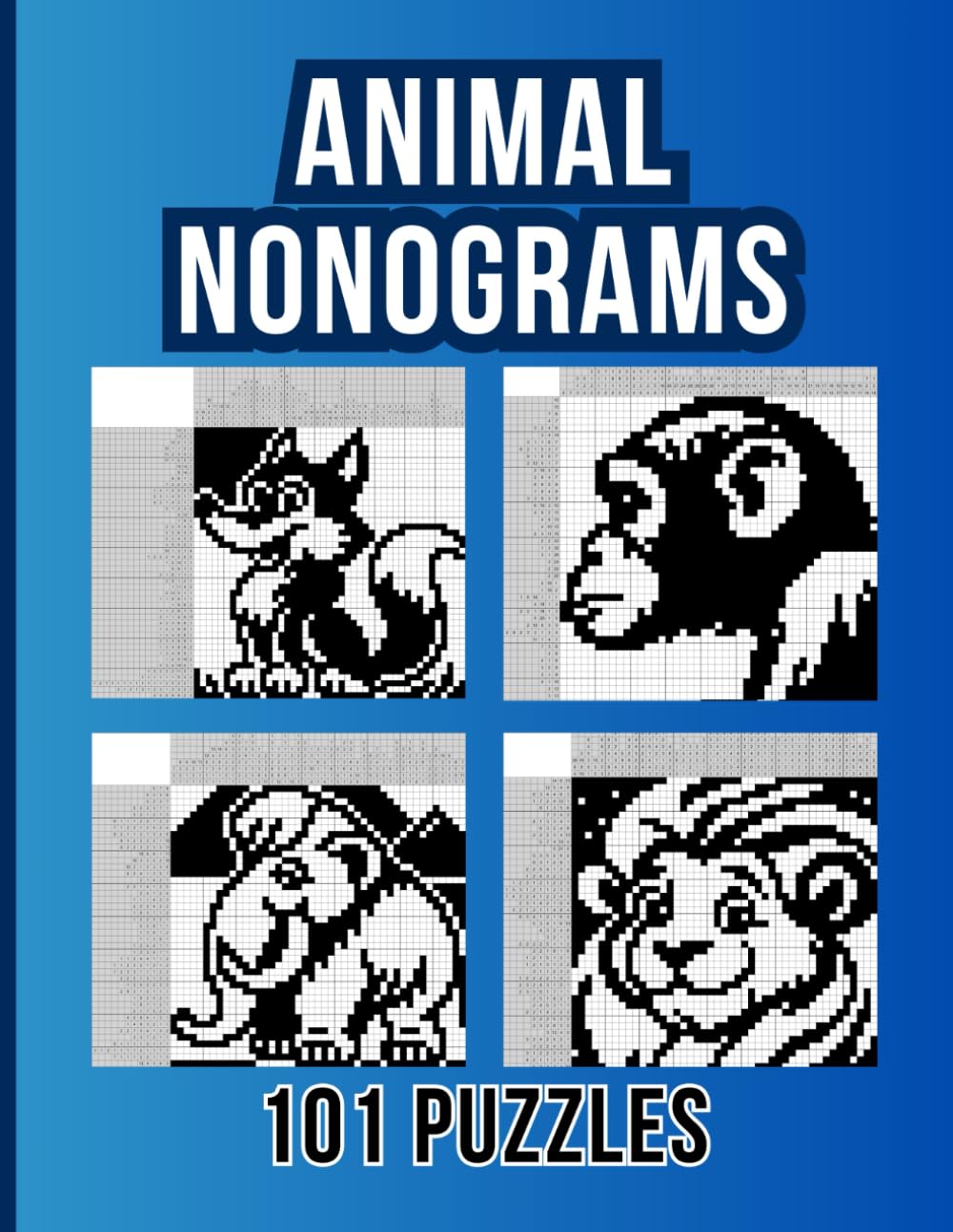 ANIMAL NONOGRAMS: NONOGRAM PUZZLE BOOK