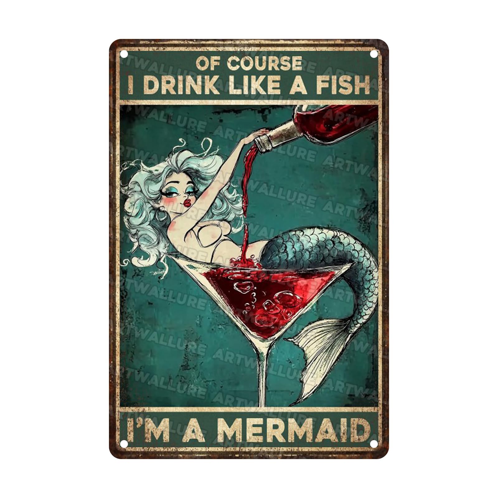Mermaid Metal Tin Sign “Of Course I Drink Like A Fish I‘m A Mermaid” - Funny Vintage Wall Art for Bathroom, Shower, Beach House & Bar 8x12 Inch