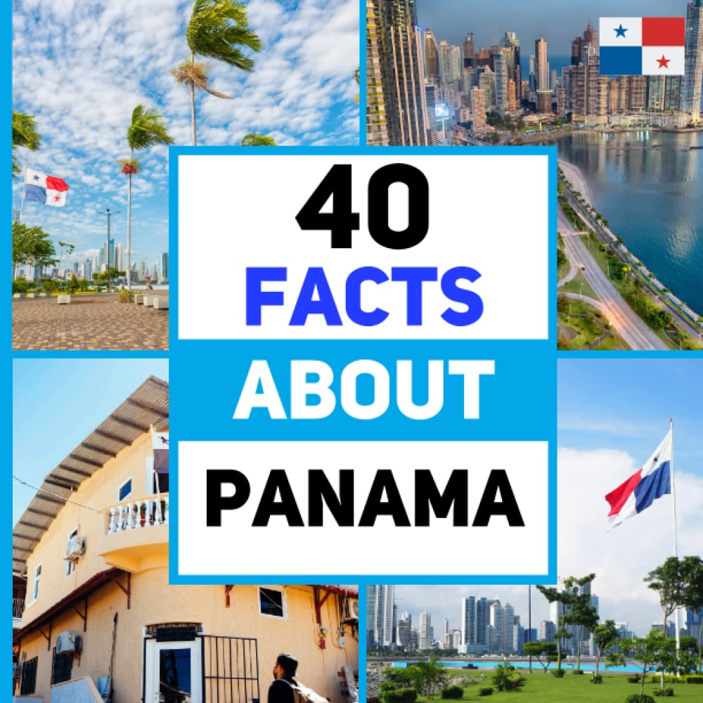 40 Facts About Panama: For Kids, Fun Facts About Panama, Sports, Nature, Food, Culture, Continent & More