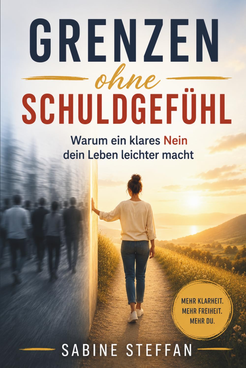 Grenzen ohne Schuldgefühl: Warum ein klares Nein dein Leben leichter macht