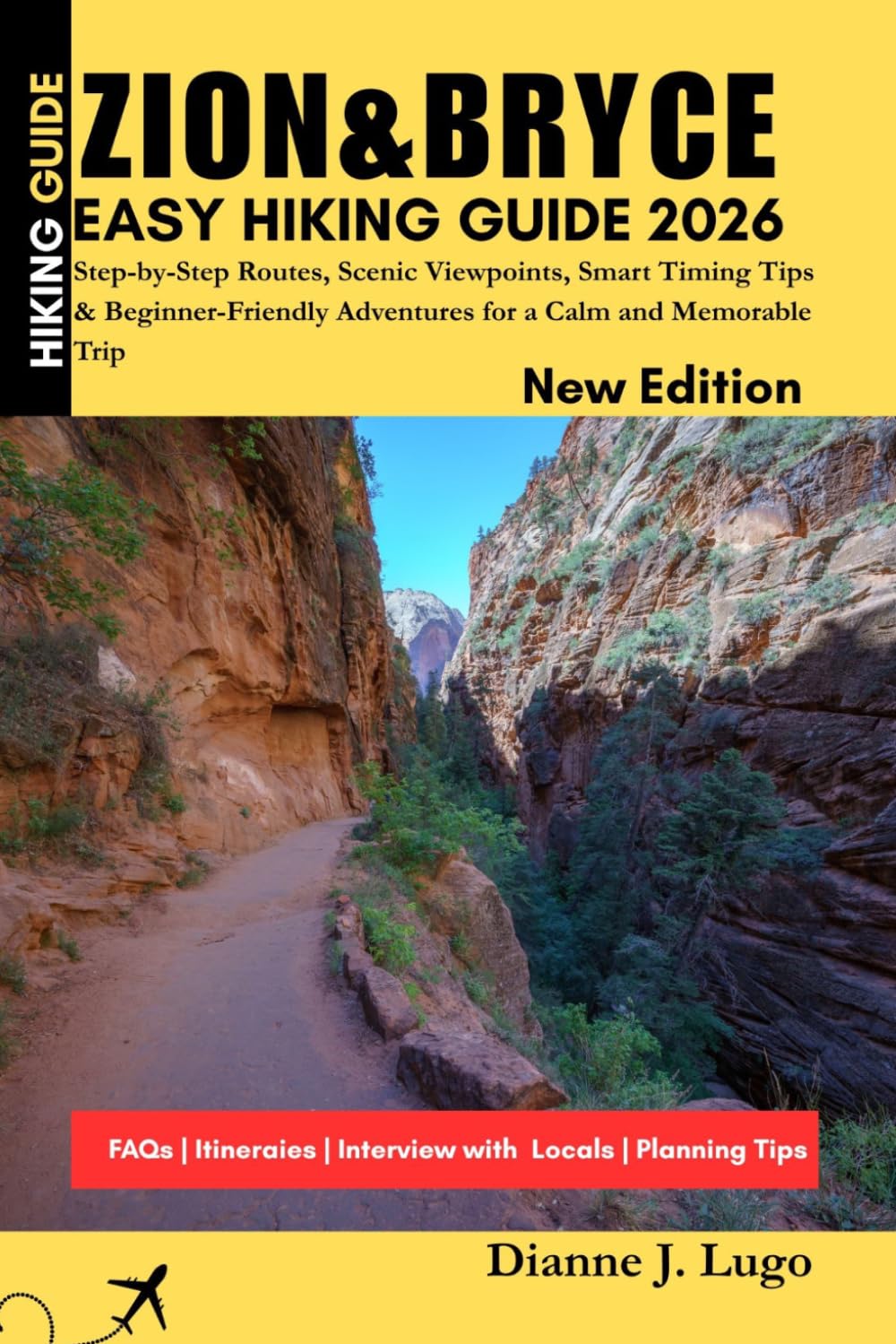 Zion & Bryce Easy Hiking Guide 2026: Step-by-Step Routes, Scenic Viewpoints, Smart Timing Tips & Beginner-Friendly Adventures for a Calm and Memorable Trip
