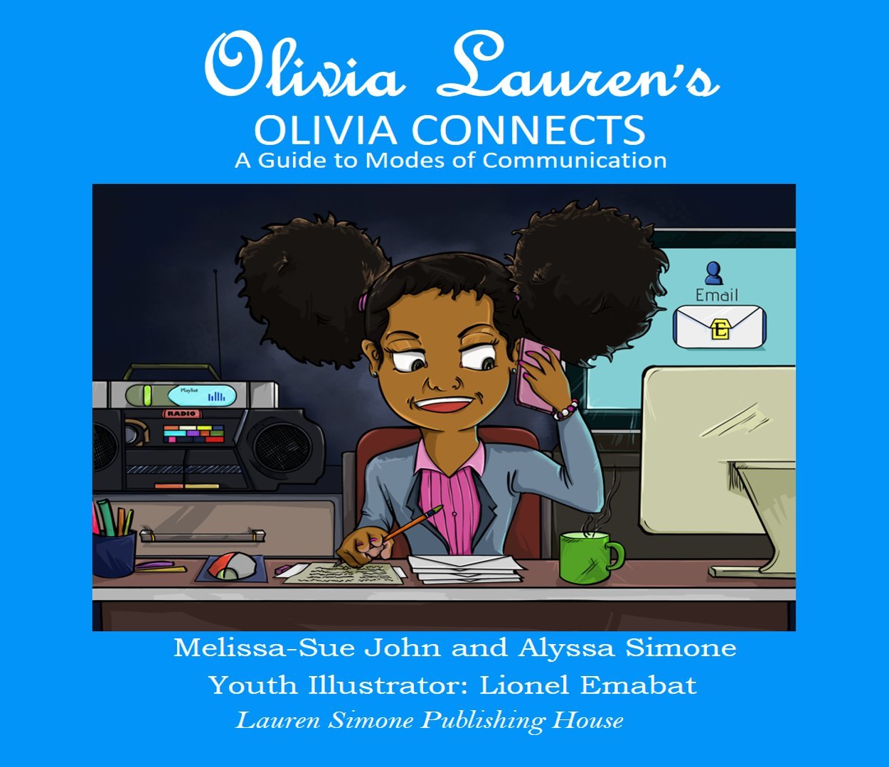 Olivia Connects: A Guide To Modes Of Communication (Olivia Lauren Book 4) 
