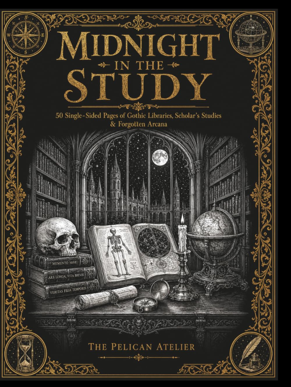 Midnight in the Study: A Dark Academia Coloring Book Featuring Gothic Libraries, Candlelit Studies, Ancient Books, Forgotten Arcana & Vintage Engraving Art