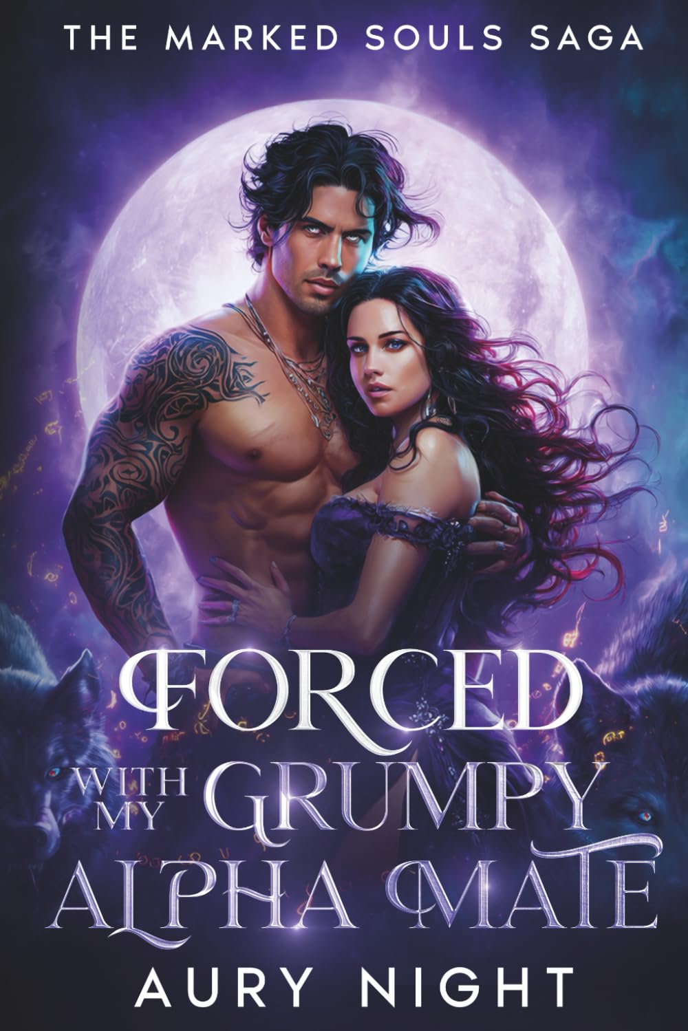 Forced with my Grumpy Alpha Mate: An enemies to lovers wolf shifter romance (The Marked Souls Saga)