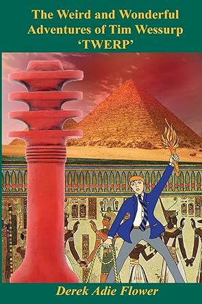 The Weird and Wonderful Adventures of Tim Wessurp, 'TWERP'