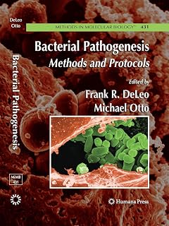 Bacterial Pathogenesis: Methods and Protocols (Methods in Molecular Biology Book 431)