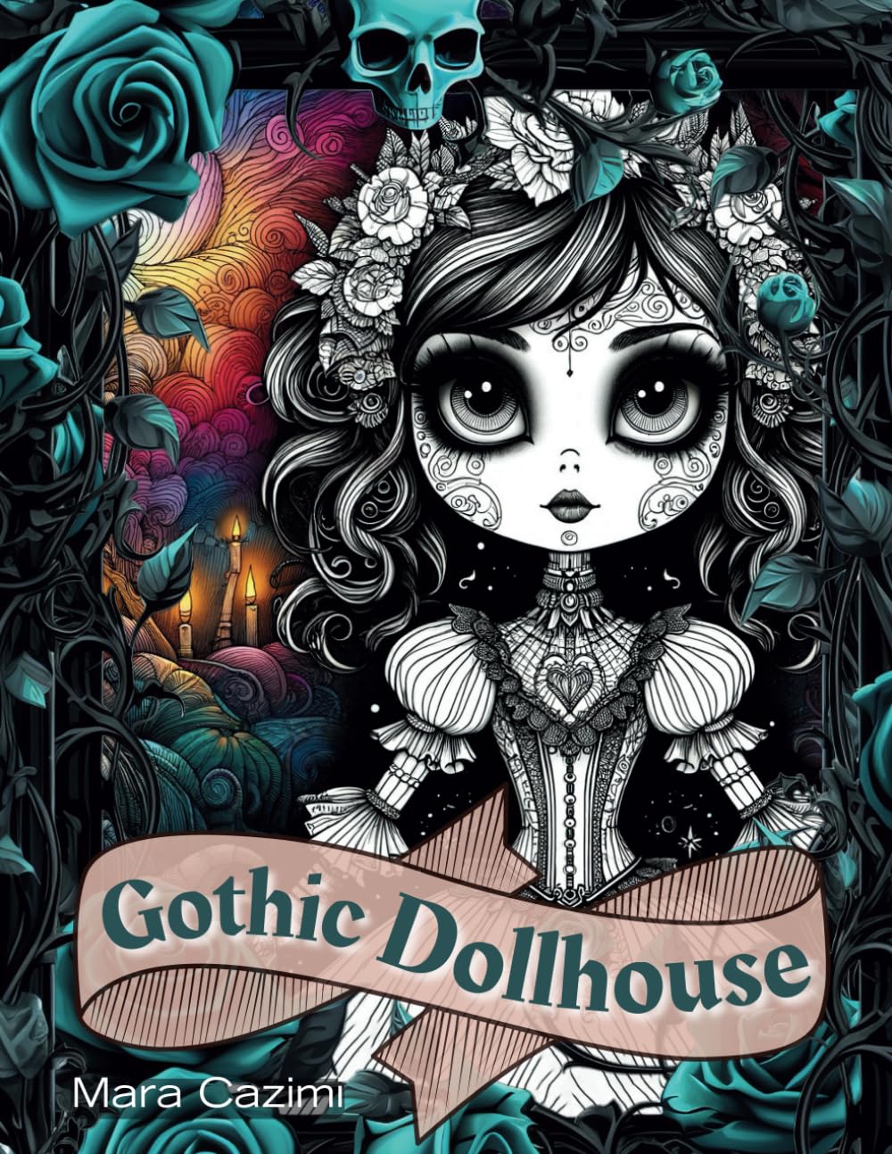 Gothic Dollhouse: Cute and Creepy Dark Mystery Coloring Book for Stress Relief