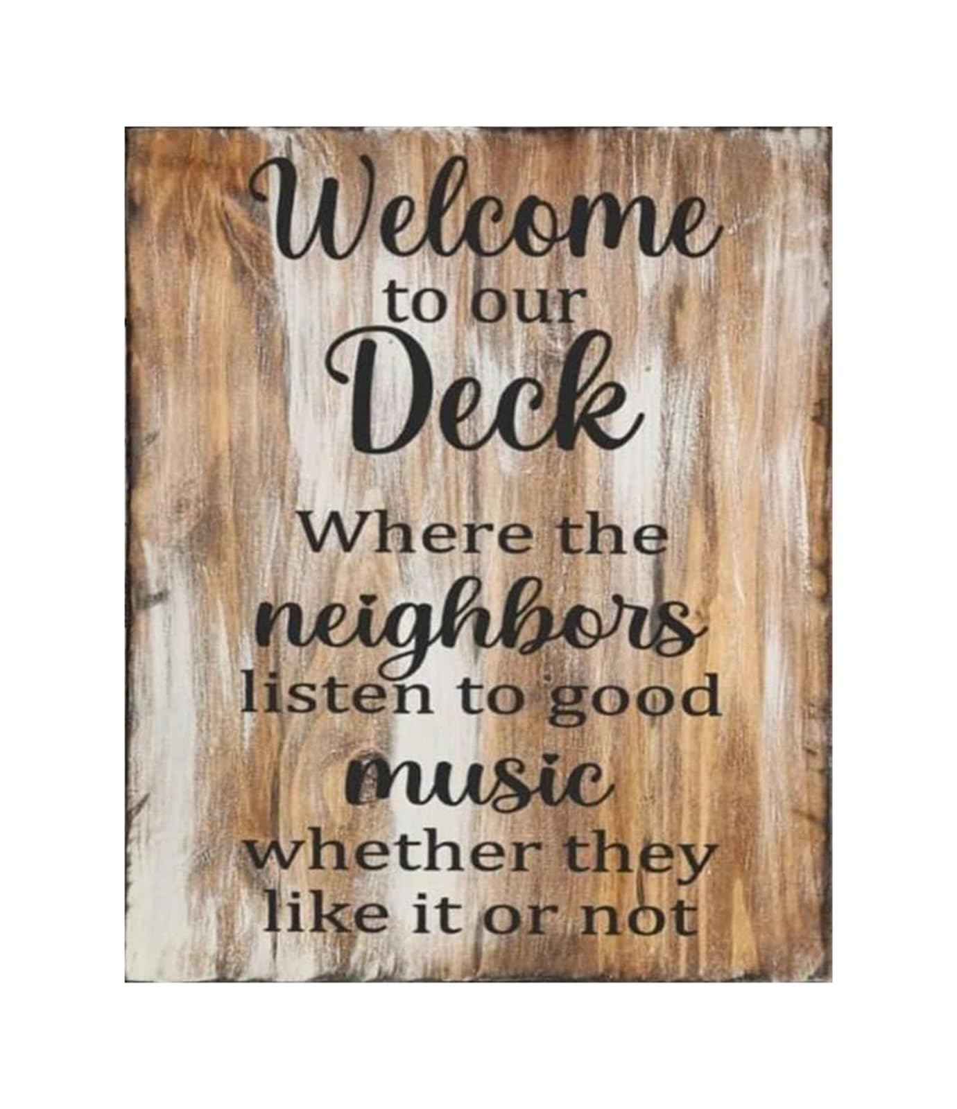 NWPNLXEA Vintage Tin Sign Neighbors Listen to Our Music Like it or Not Welcome to the Deck Funny Rustic Wall-Art for Backyard Garage Man Cave 8 X 12 inch