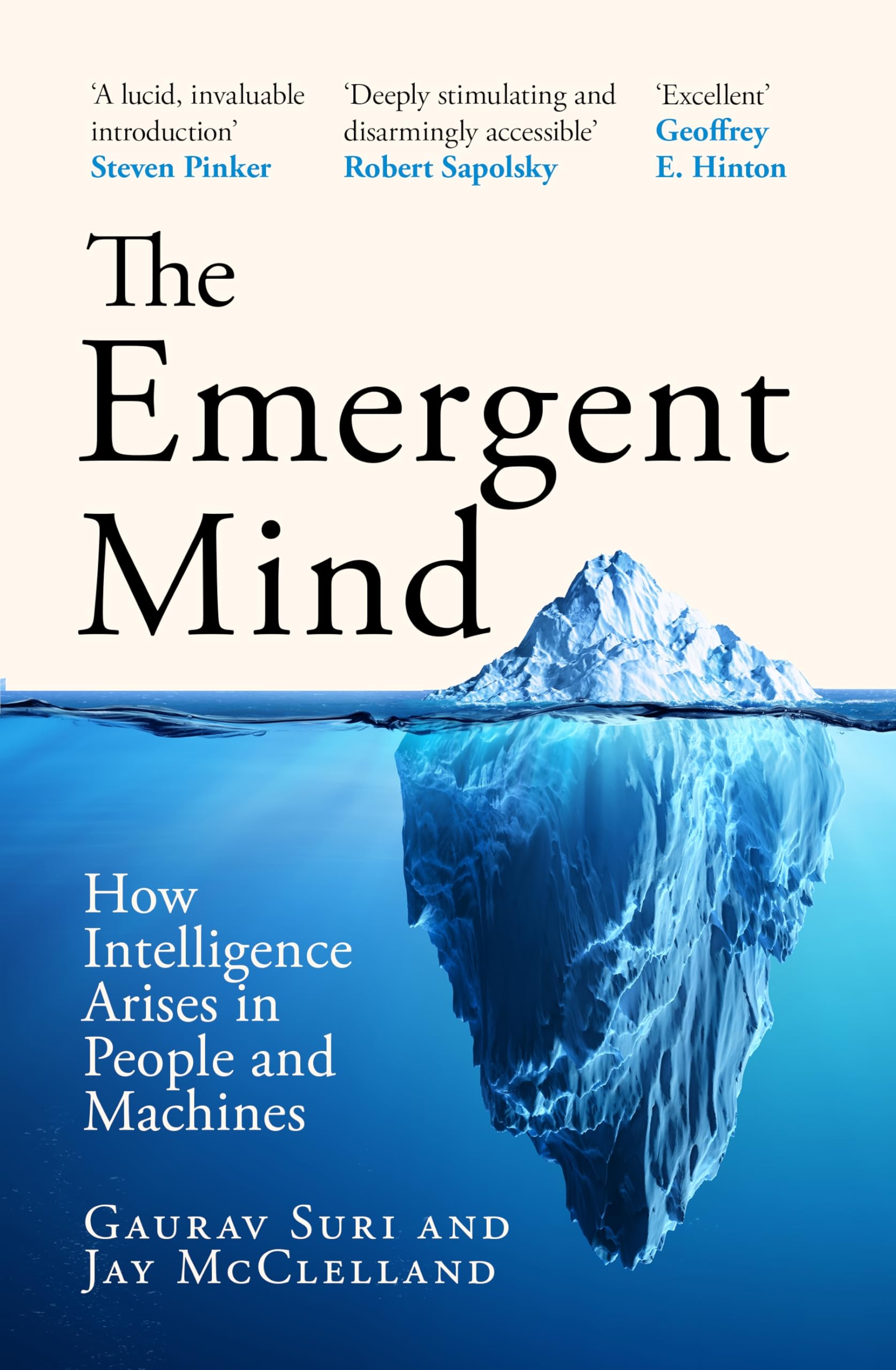 The Emergent Mind : How Intelligence Arises in People and Machines