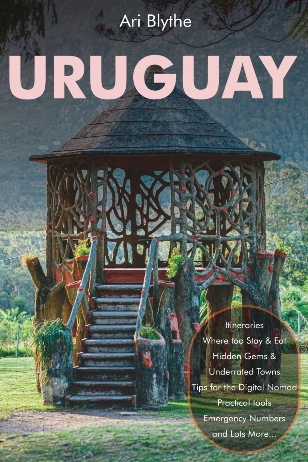 Uruguay Travel Guide 2026: The Ultimate Local’s Handbook with Itineraries & Insider Tips for Montevideo, Colonia, Punta del Este, Rocha’s Wild Coast, Wine Country, Estancias & Hidden Gems