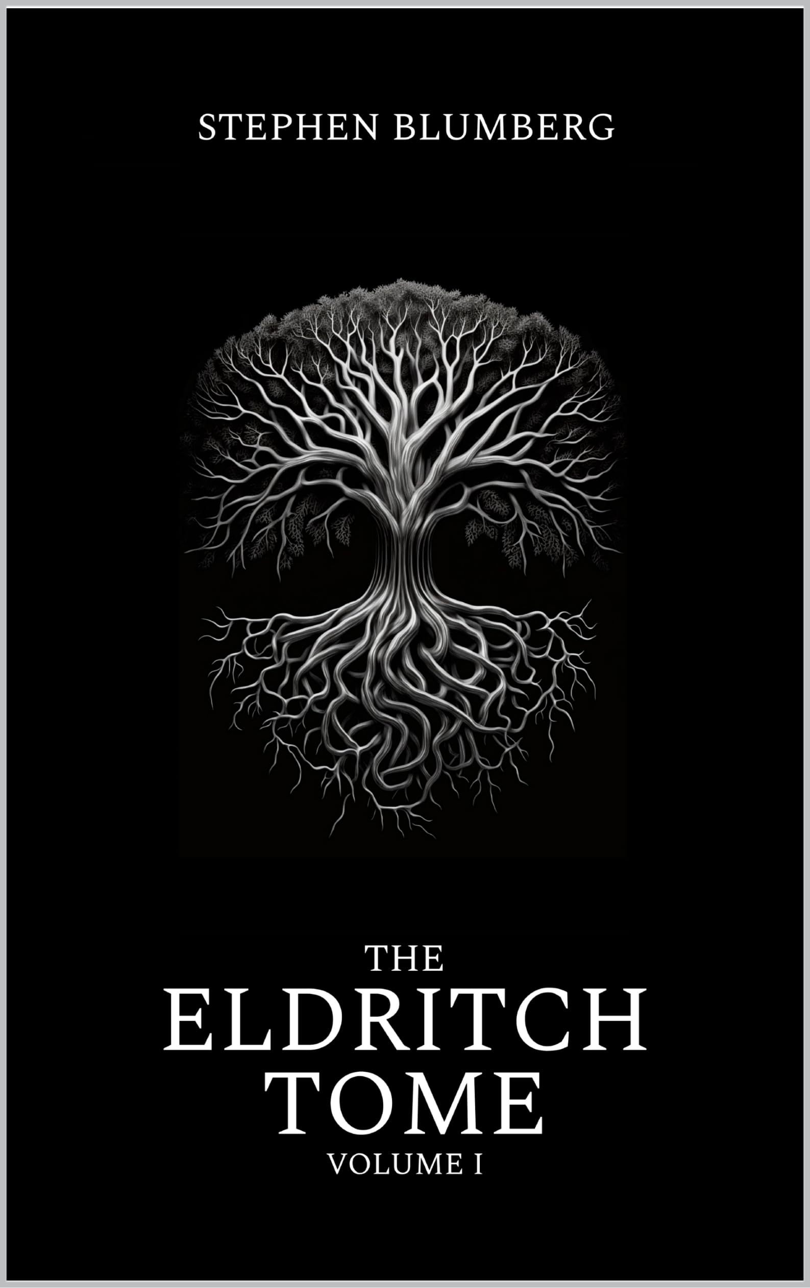 The Eldritch Tome: Volume I (The Eldritch Saga Book 1)
