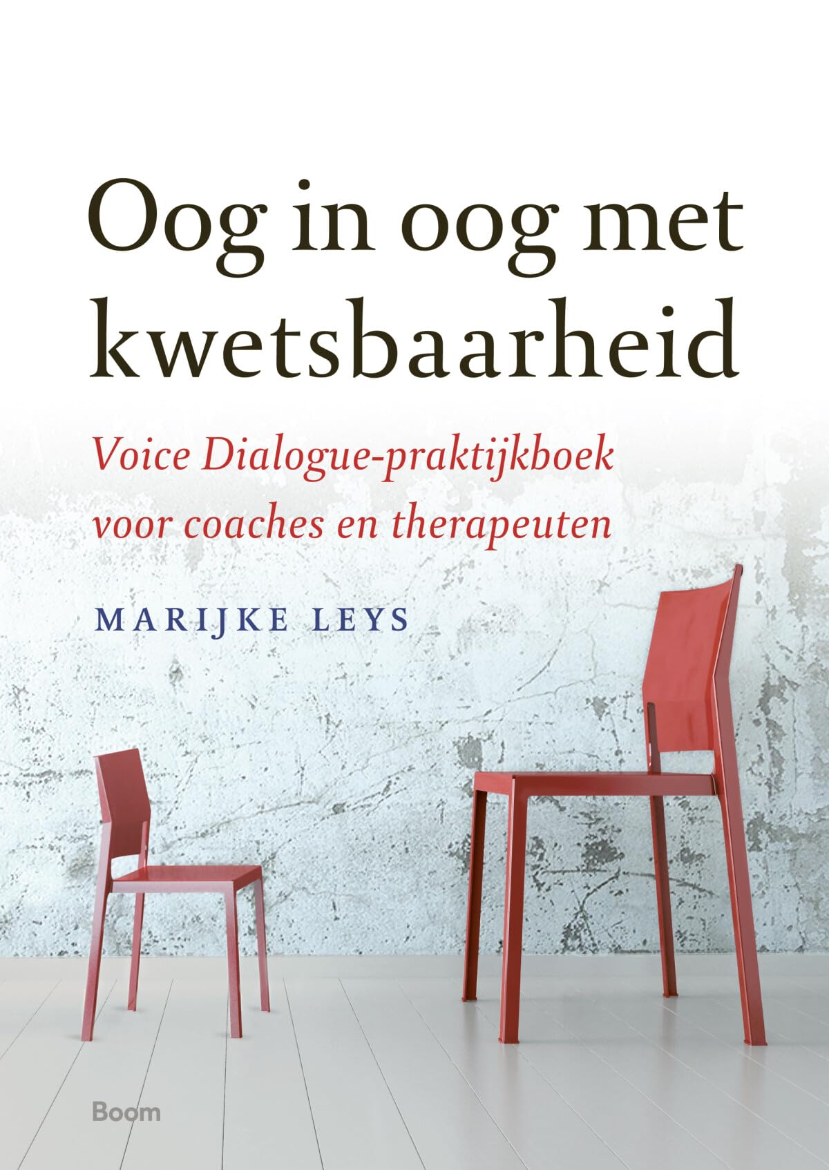Oog in oog met kwetsbaarheid: voice dialogue-praktijkboek voor coaches en therapeuten