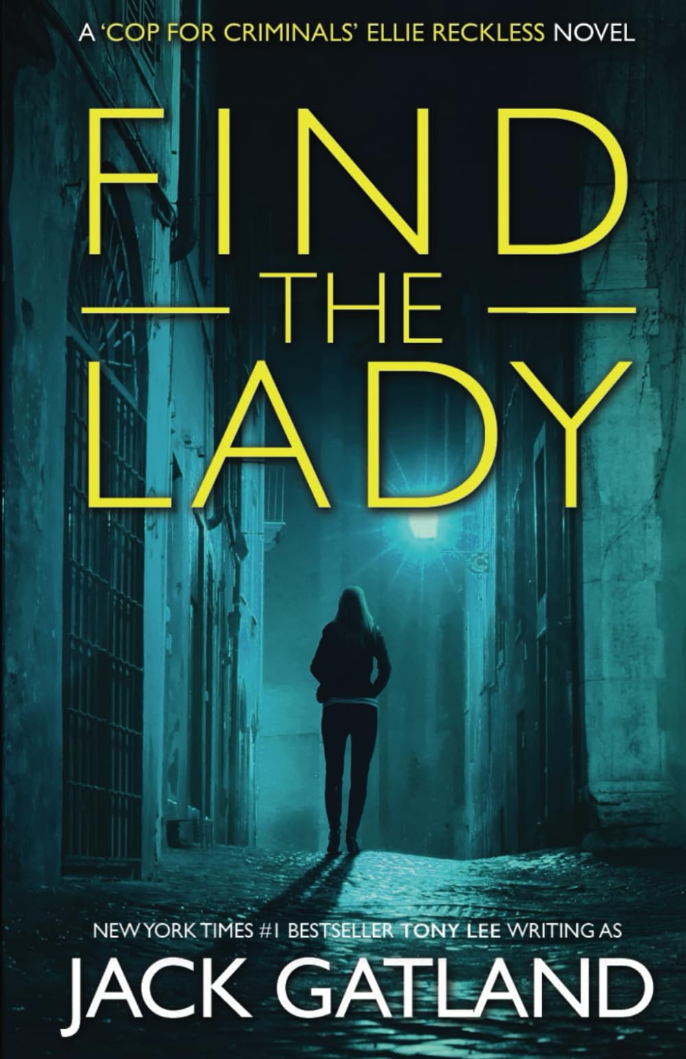 Find The Lady: A British Murder Mystery (Ellie Reckless Crime Thrillers Book 4) (Cop For Criminals Ellie Reckless)