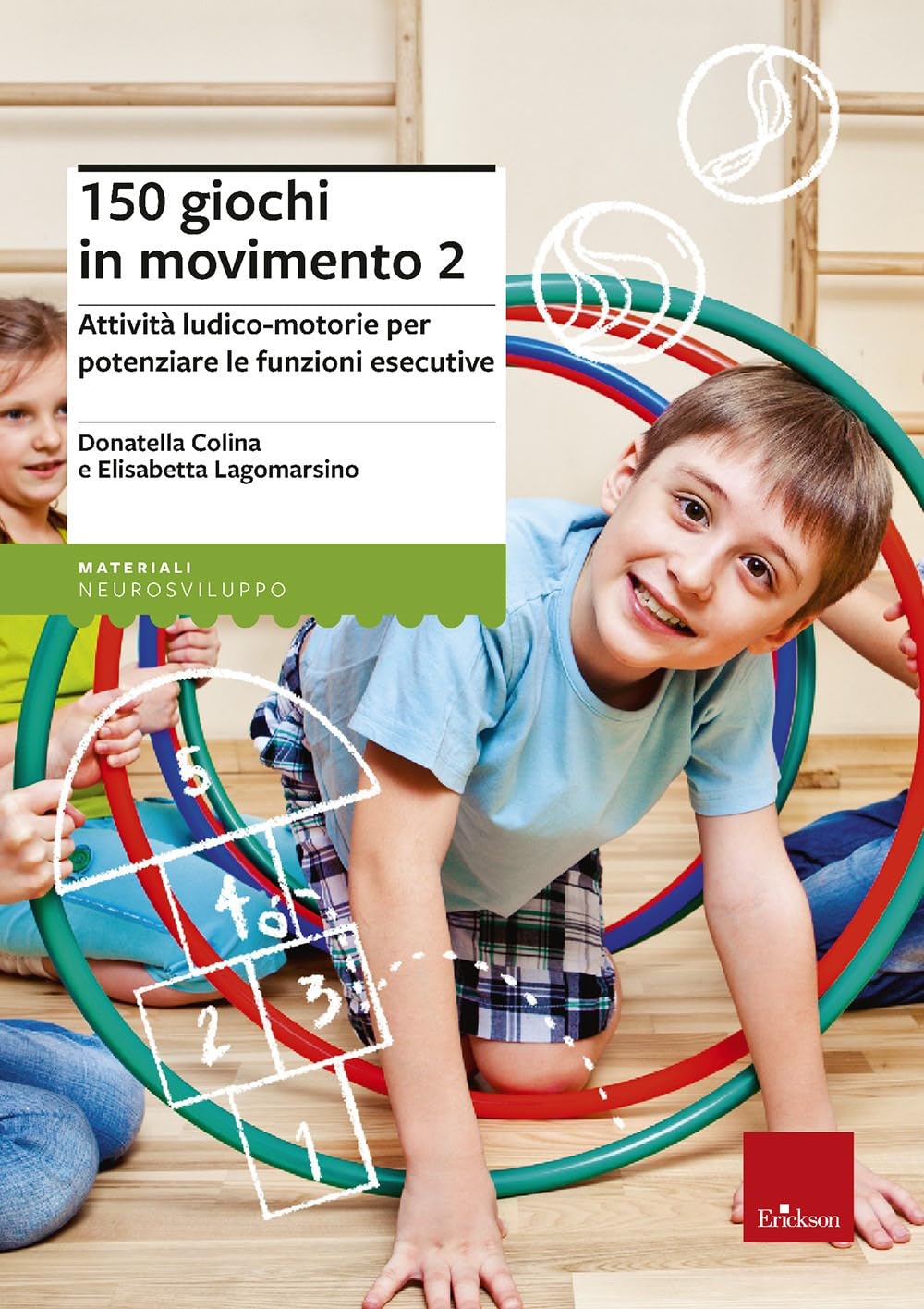 150 Giochi In Movimento. Attività Ludico-Motorie Per Potenziare Le Funzioni Esecutive (Vol. 2) - 4