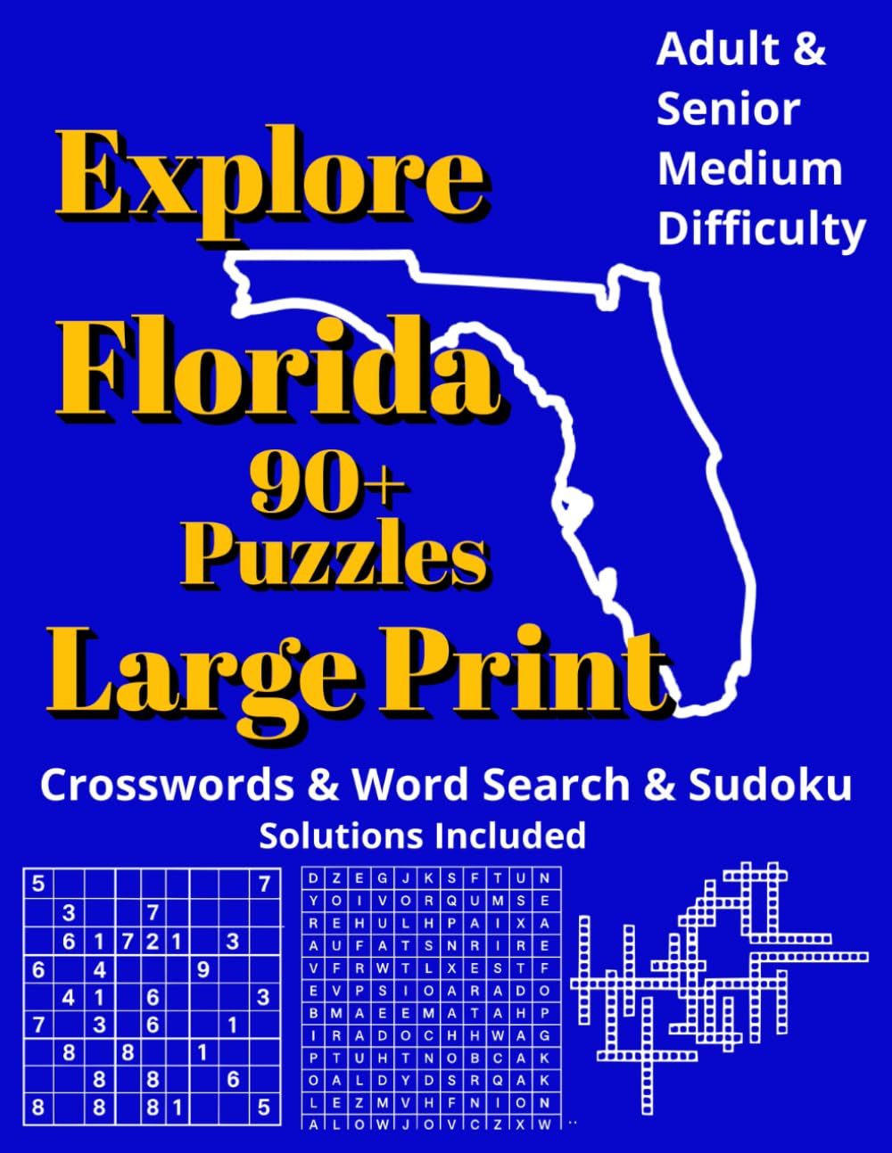 Explore Florida: Crossword, Word Search & Sudoku Puzzles: Book for Adults - Large Print Brain Games