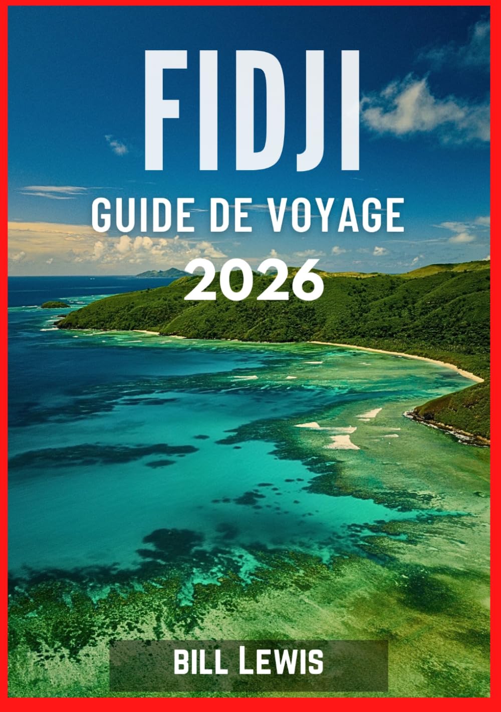 FIDJI GUIDE DE VOYAGE 2026