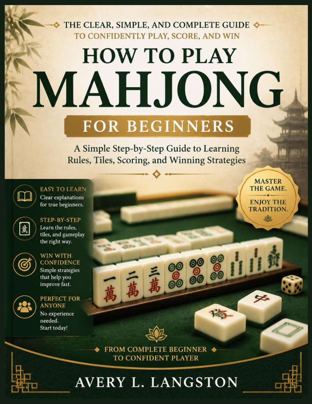 How to Play Mahjong for Beginners: A Simple Step-by-Step Guide to Learning Rule, Tiles, Scoring, and Winning Strategies