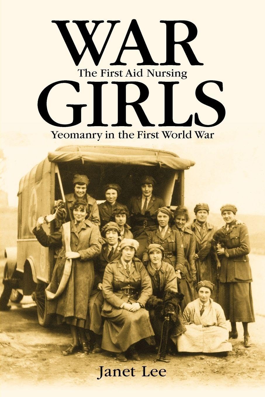 War girls: The First Aid Nursing Yeomanry in the First World War