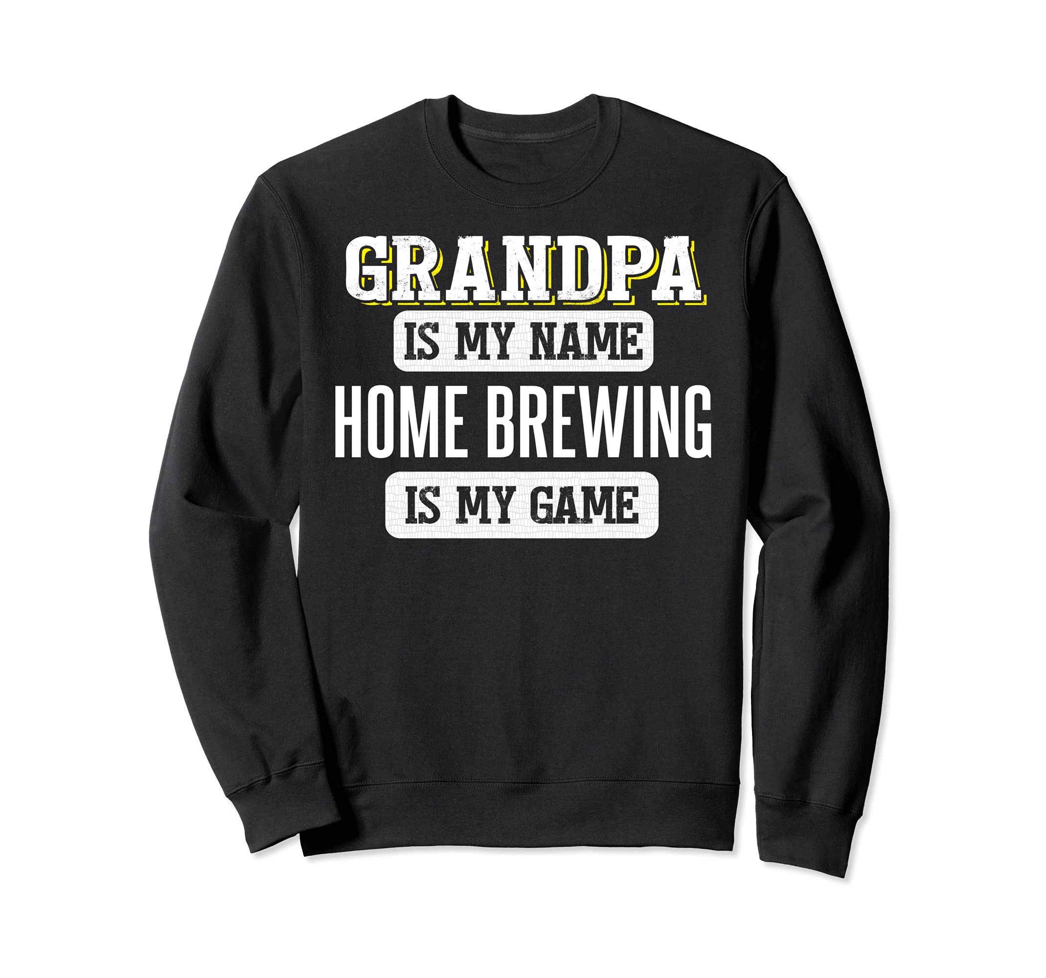 Funny Home Brewing Gift for Grandpa Fathers Day Design Sweatshirt, Black