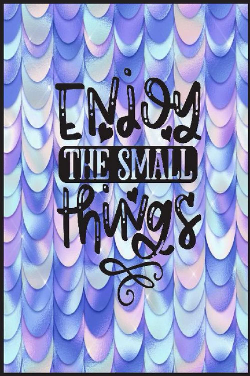 Enjoy The Small Things: Compostion Book With Blue Indecent Design 2021 - 6 x 9 - 121 Pages - College Ruled