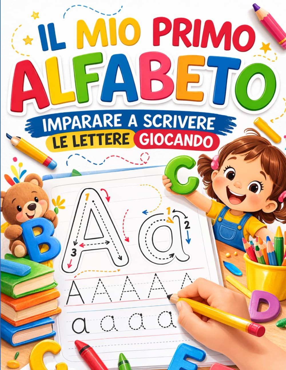 Il Mio Primo Alfabeto: Imparare a Scrivere le Lettere Giocando