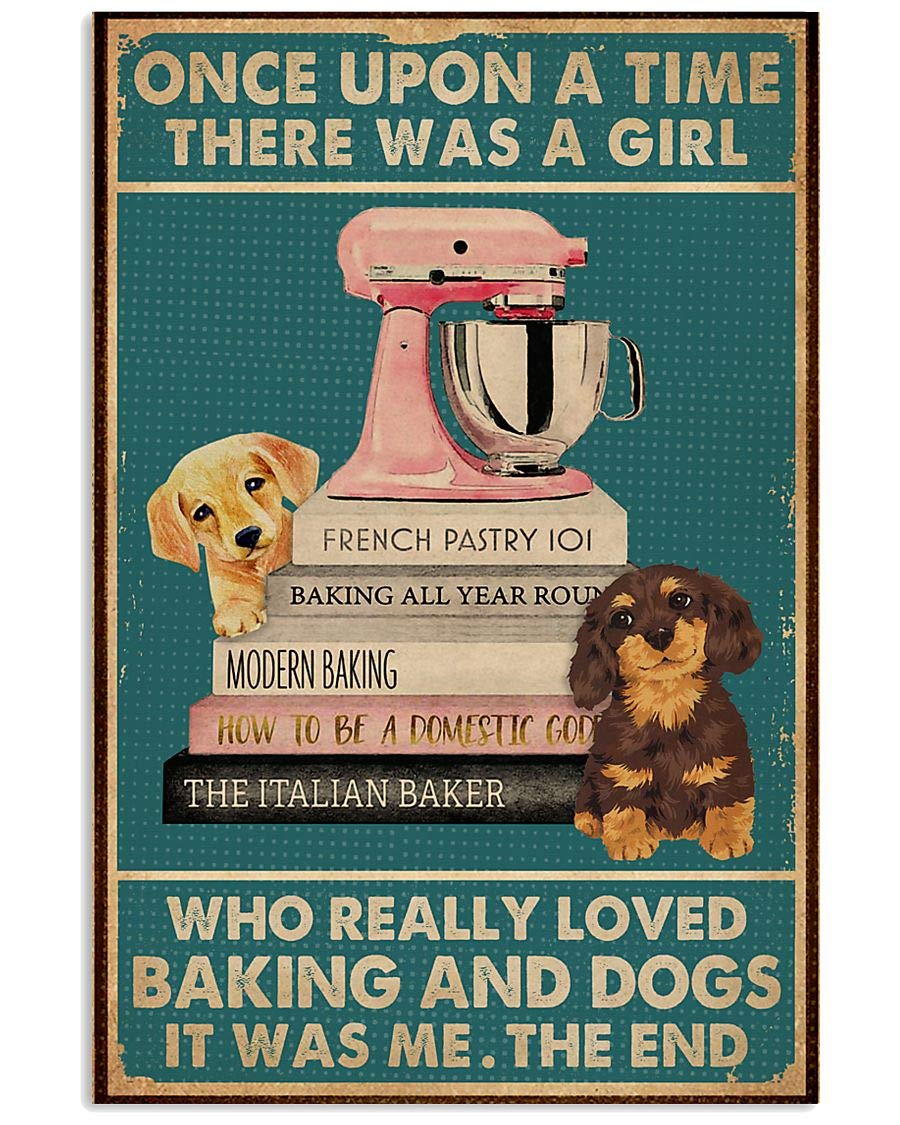 Once Upon A Time There was a Girl Who Really Loved Baking Book and Dogs Poster Gift for Men Women Retro Metal Sign Kitchen Cottage Country Outdoor Home Style Farmer Decoration 8x12 Inch