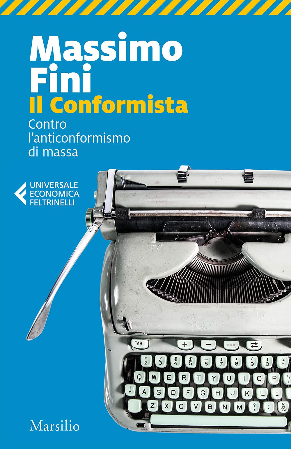 Il Conformista. Contro L'anticonformismo Di Massa - 4