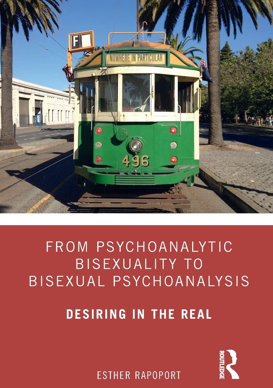From Psychoanalytic Bisexuality to Bisexual Psychoanalysis: Desiring in the Real