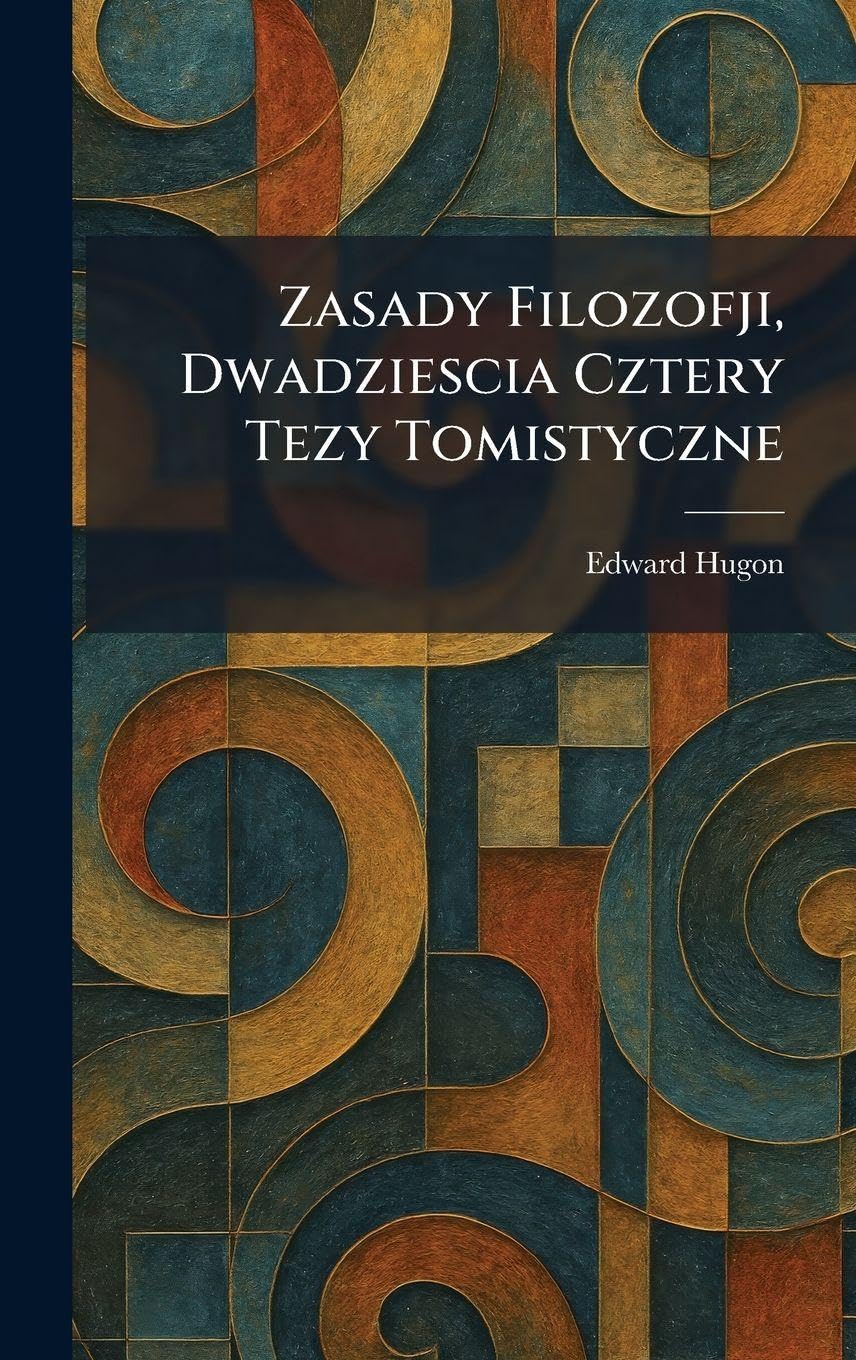 Zasady Filozofji, Dwadziescia Cztery Tezy Tomistyczne