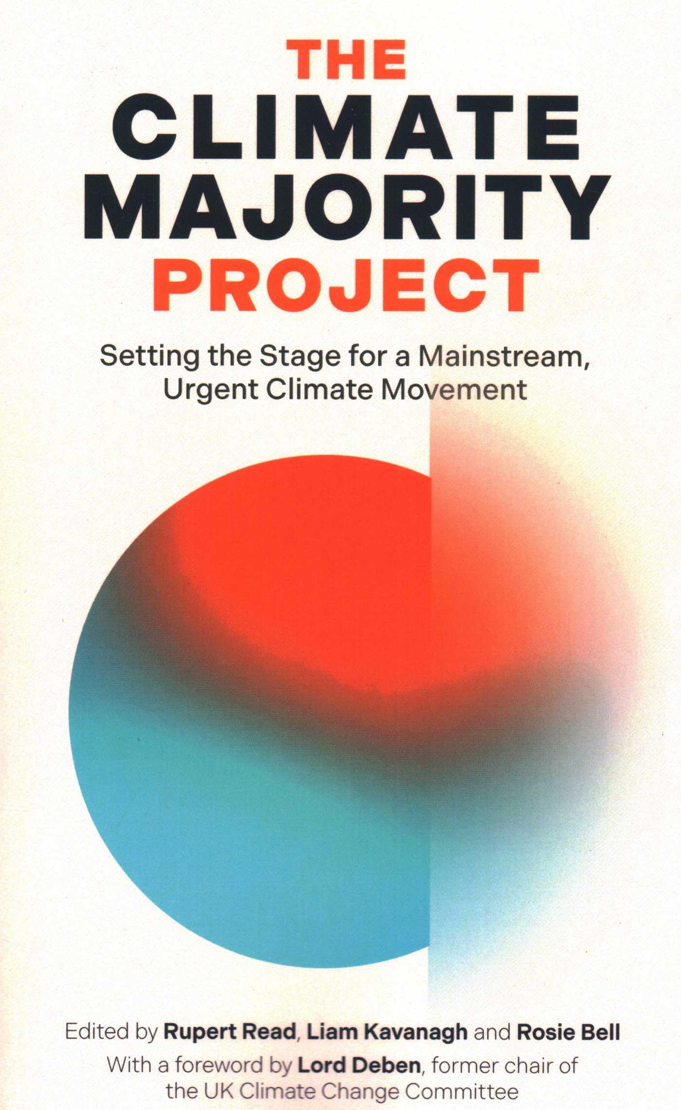 The Climate Majority Project : Setting the Stage for a Mainstream, Urgent Climate Movement
