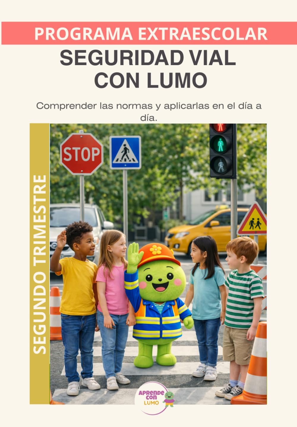 Lumo y la Seguridad Vial - Segundo Trimestre: Educación en seguridad vial para desarrollar atención, responsabilidad y autonomía en la infancia (Programas Extraescolares Aprende con Lumo)